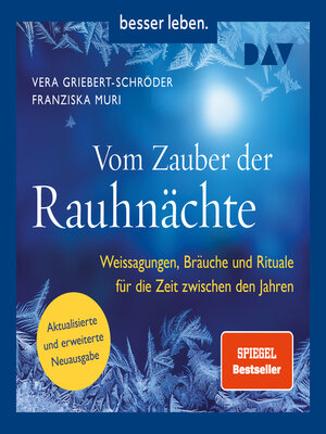 cover image of Vom Zauber der Rauhnächte. Weissagungen, Rituale und Bräuche für die Zeit zwischen den Jahren (Ungekürzt)